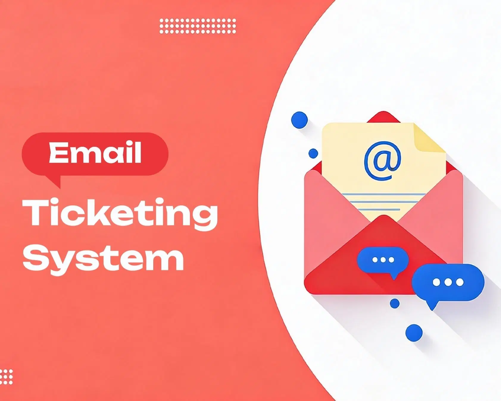 Email Ticketing System Explained: Features, Benefits, And Best Practices