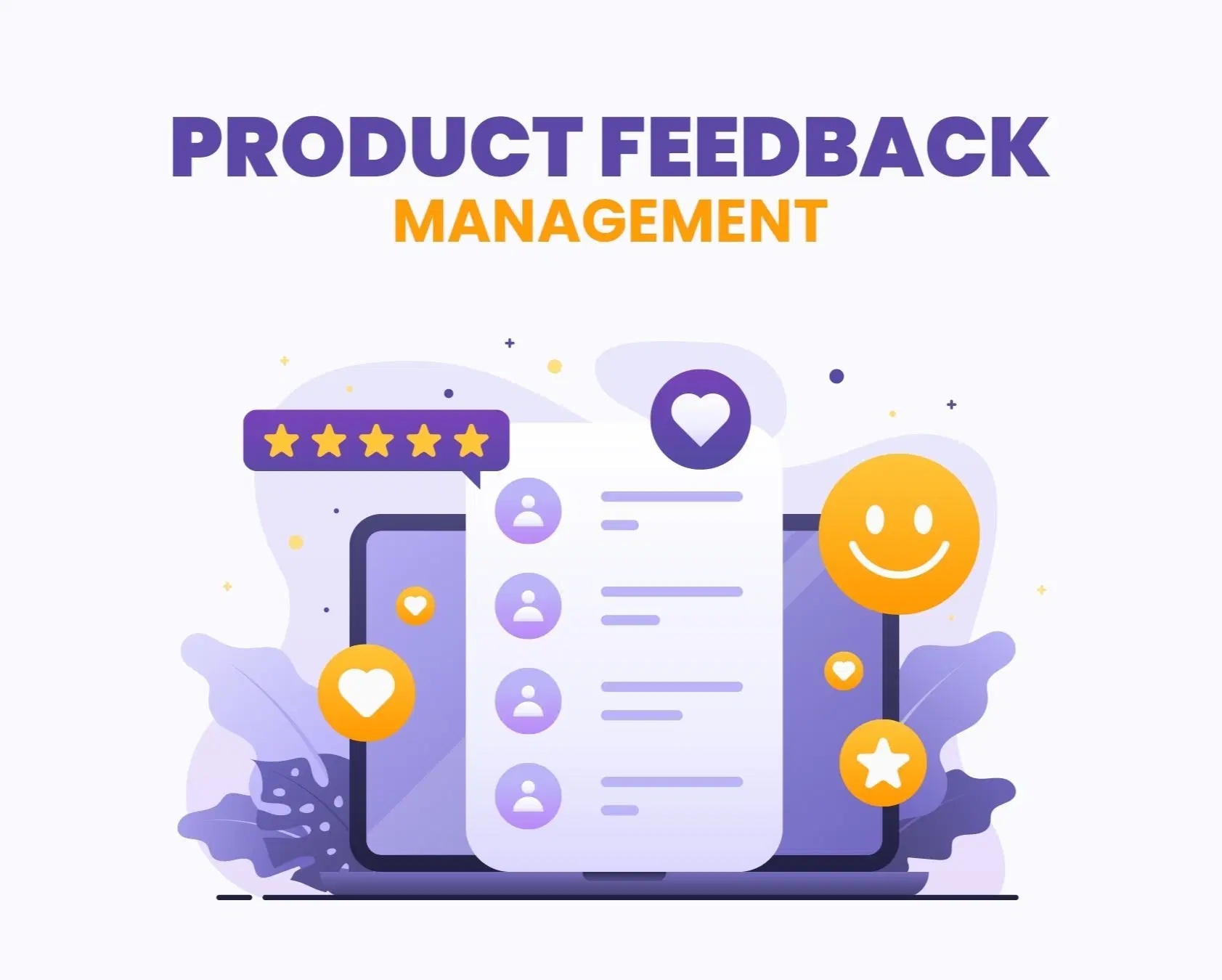 Product Feedback Management Explained: Proven Strategies To Build Better Products