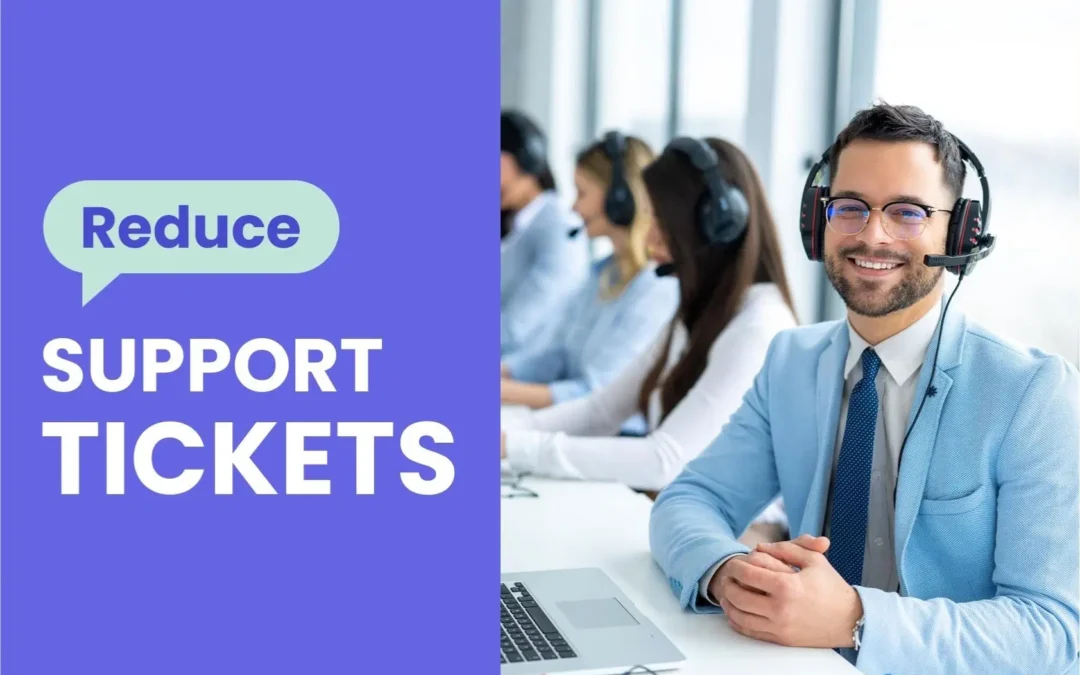Reduce Support Tickets With Smarter Self-Service And Automation
