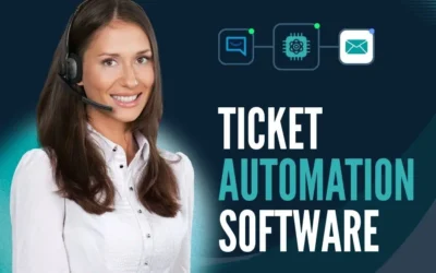 Ticket Automation Software: Features, Benefits, Use Cases, And Best Practices