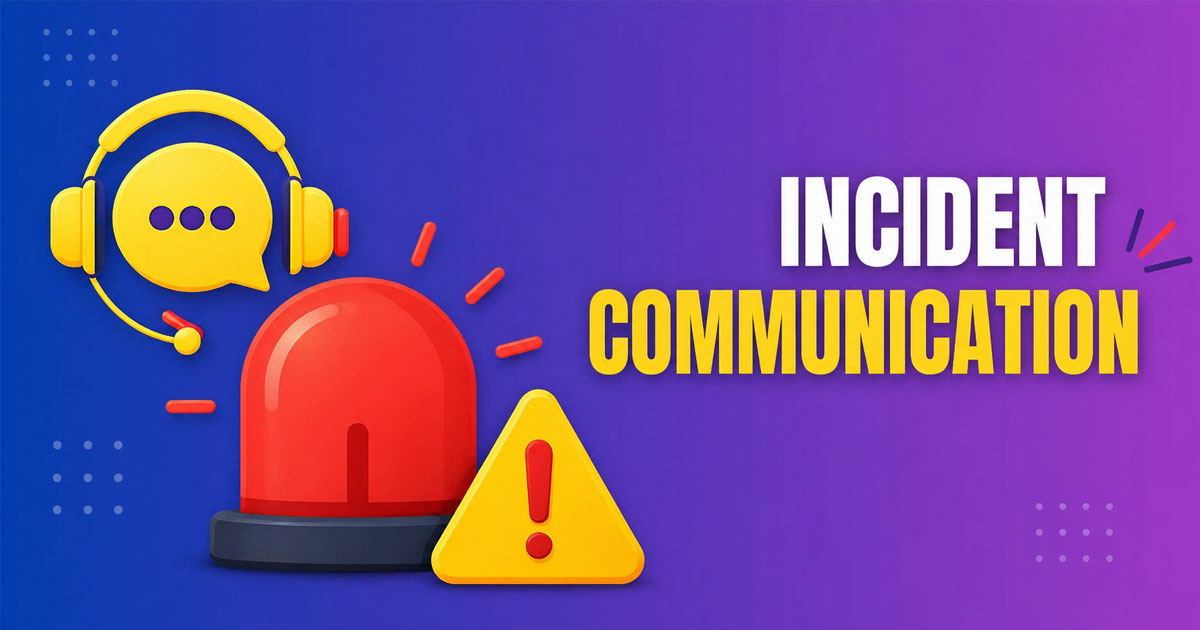 incident communication for customer support