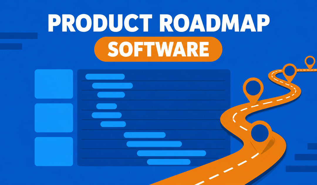 The Complete Guide To Product Roadmap Software In 2026